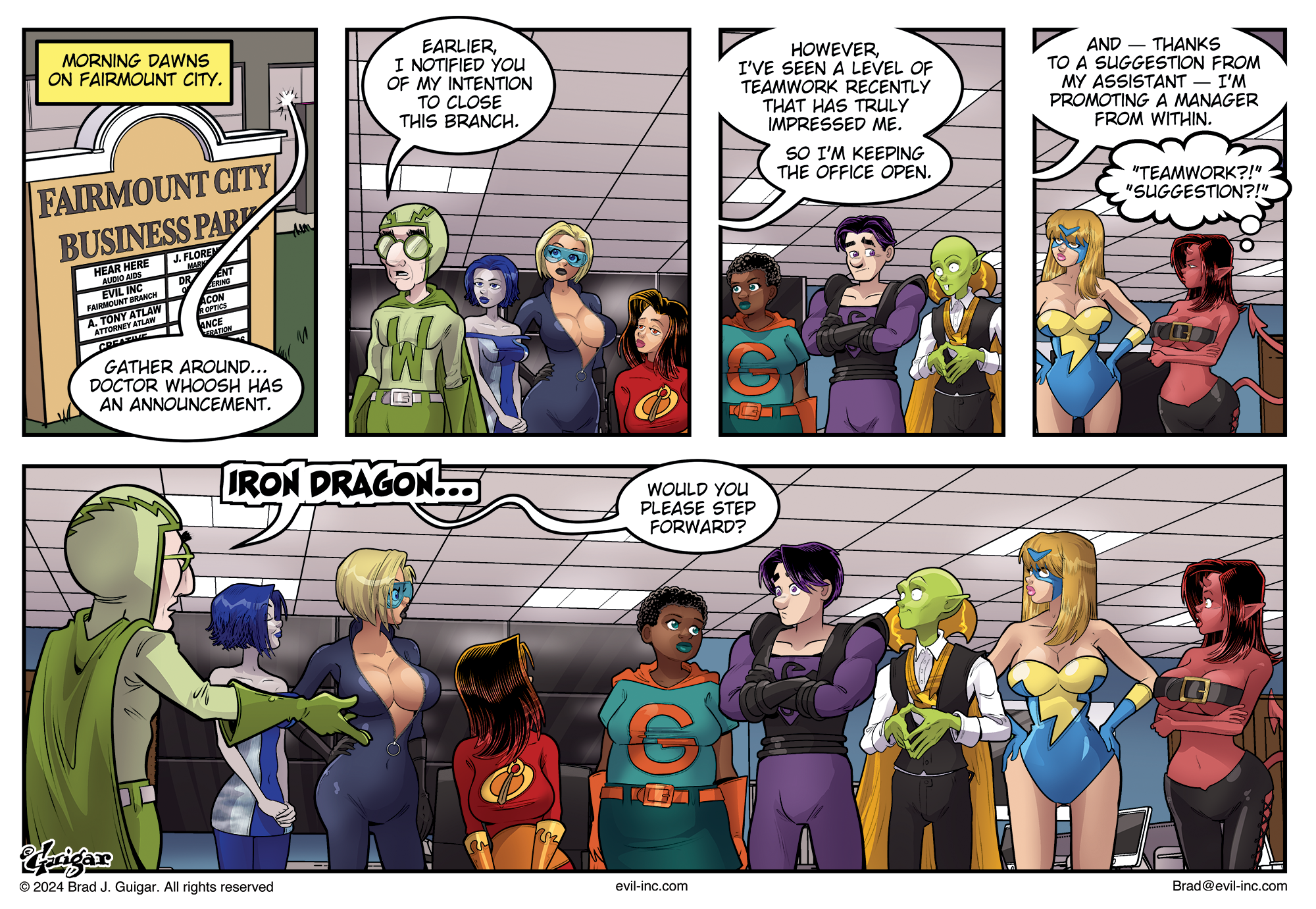 A comic page from Evil Inc. by Brad Guigar shows a group of superheroes gathering for a meeting at the “Fairmount City Business Park.” The CEO, Doctor Whoosh, addresses them about his previous plans to close the branch. He has changed his mind due to their recent teamwork. He announces he will promote a manager from within, calling Iron Dragon forward. Iron Dragon, a muscular hero in a dragon-emblazoned costume, humbly steps forward.